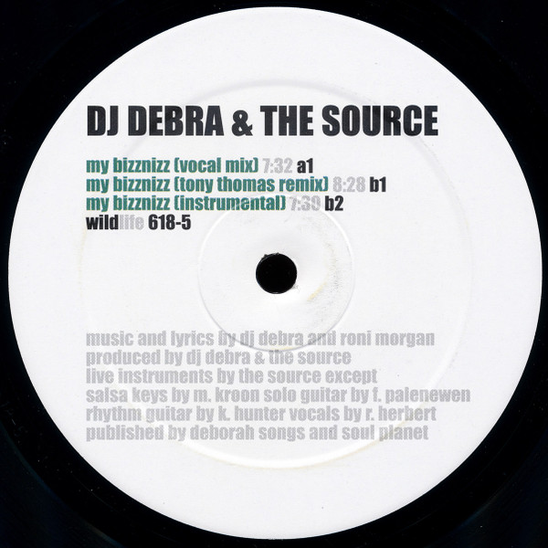 DJ Debra & The Source - My Bizznizz | Wildlife (wildlife 618-5) - 3 DJ Debra & The Source - My Bizznizz | Wildlife (wildlife 618-5) - 3