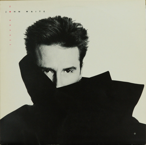 John Waite - No Brakes | EMI America (64 2401841) - main John Waite - No Brakes | EMI America (64 2401841) - main