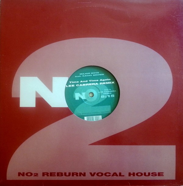 Major Boys - Time And Time Again (Lee Cabrera Remix) | NO2 (NO2 TI 001)