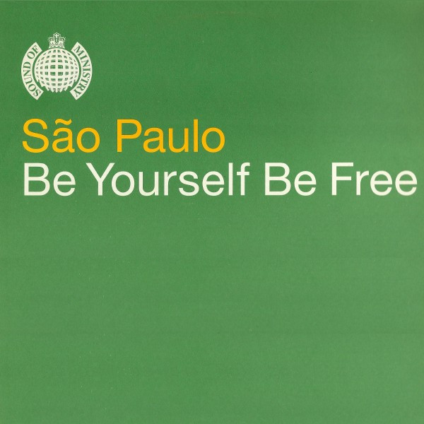 São Paulo - Be Yourself Be Free | Ministry Of Sound (MOS125) - main São Paulo - Be Yourself Be Free | Ministry Of Sound (MOS125) - main