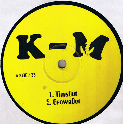 K-M - TimeOut / BrownOut / Royale With Cheese | K-M Records (K-M004) - main
