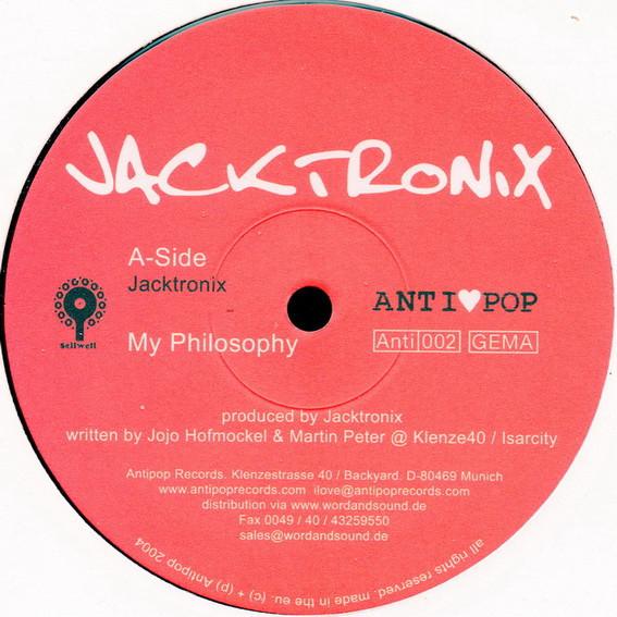 Jacktronix - My Philosophy / Gasoline | Antipop Records (ANTI 002) - main