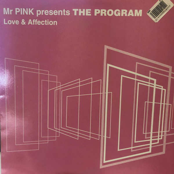 Mr Pink Presents The Program - Love & Affection | LUP Records (LUP 069) - main Mr Pink Presents The Program - Love & Affection | LUP Records (LUP 069) - main