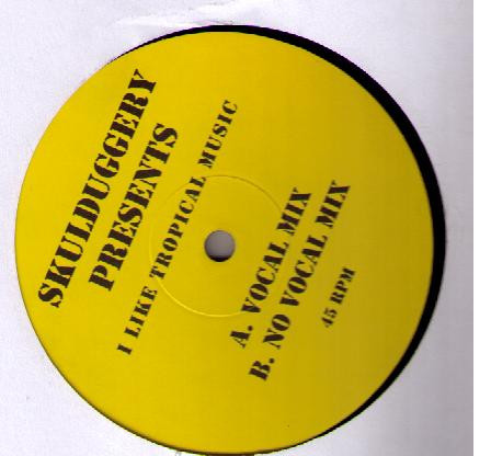 Skulduggery - I Like Tropical Music | Skulduggery (DC 010) - main Skulduggery - I Like Tropical Music | Skulduggery (DC 010) - main