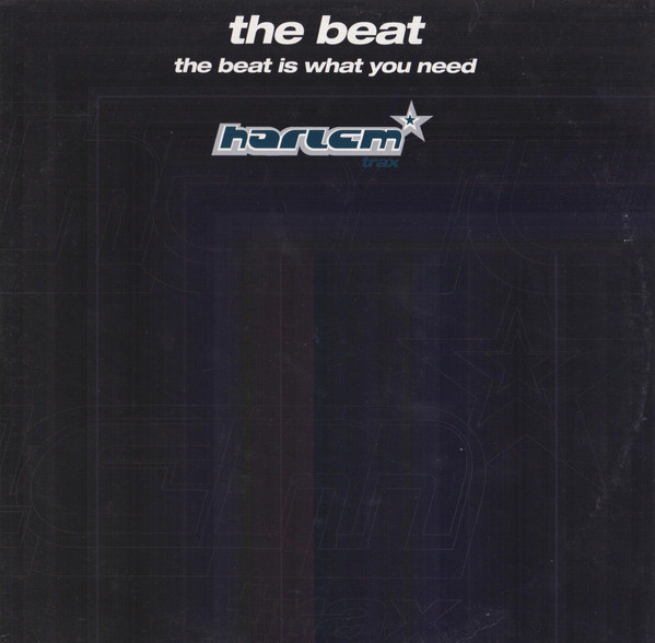 The Beat - The Beat Is What You Need | Harlem Trax (hart009)