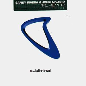 Sandy Rivera & John "DNR" Alvarez Featuring Shawnee Taylor - Forever (Part 2) | Subliminal (SUB 64) - main