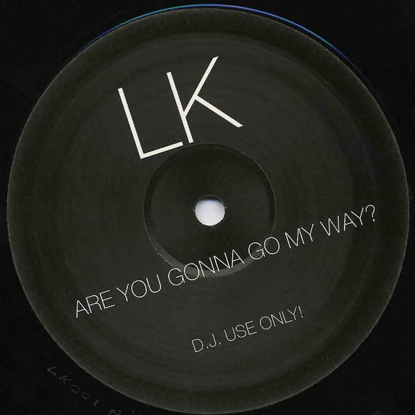 LK - Are You Gonna Go My Way? | Azuli Records (LK001) - main