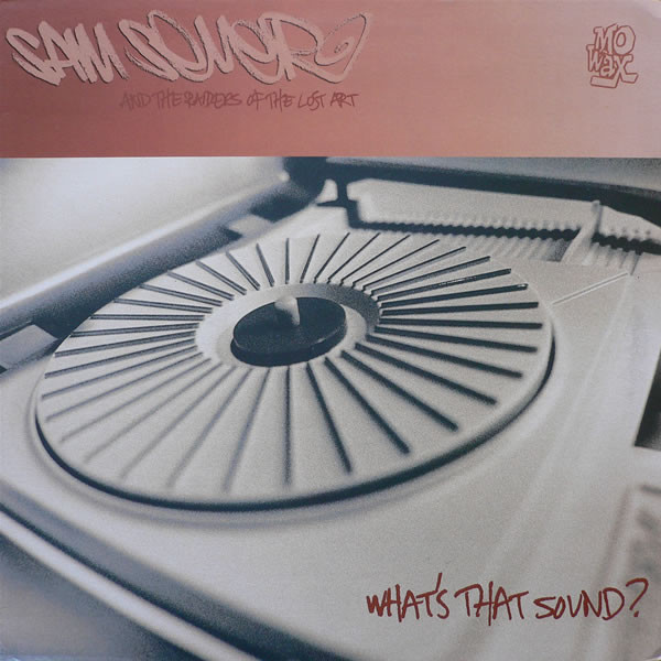 Sam Sever And The Raiders Of The Lost Art - What's That Sound? | Mo Wax (MW031) - main Sam Sever And The Raiders Of The Lost Art - What's That Sound? | Mo Wax (MW031) - main