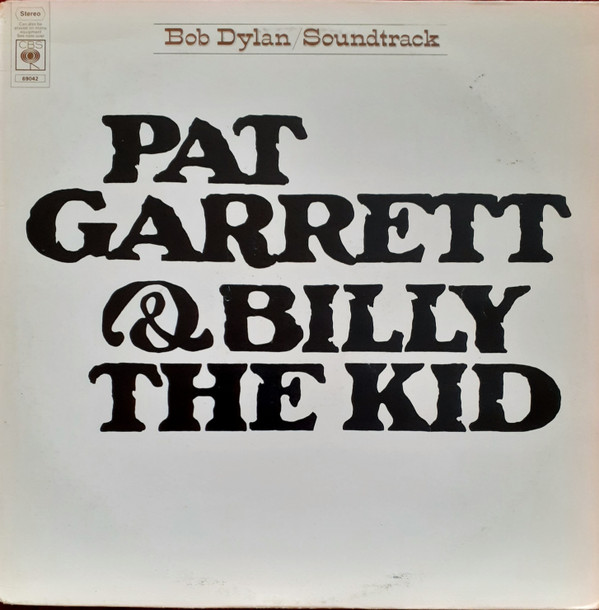Bob Dylan - Pat Garrett & Billy The Kid | CBS (S 69042)