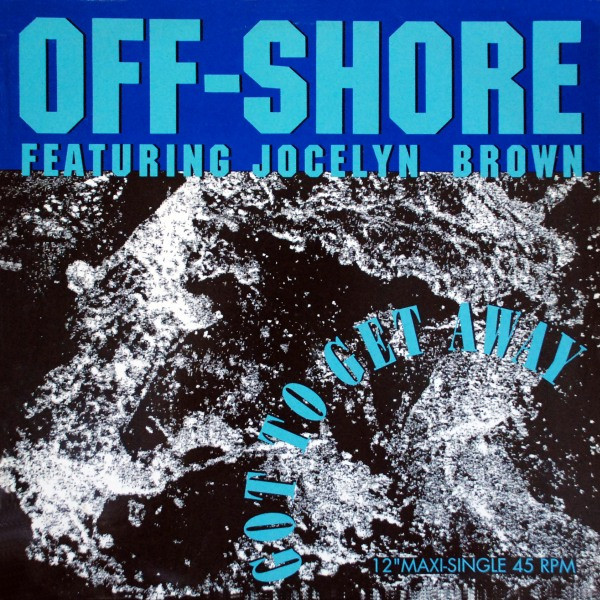 Off-Shore  &  Jocelyn Brown - Got To Get Away | Dance Pool (DAN 657638 6) - main