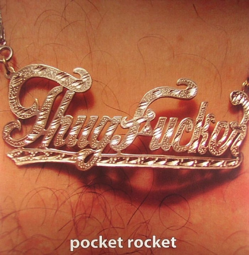 Thugfucker - Pocket Rocket | Music For Freaks (MFF12044)