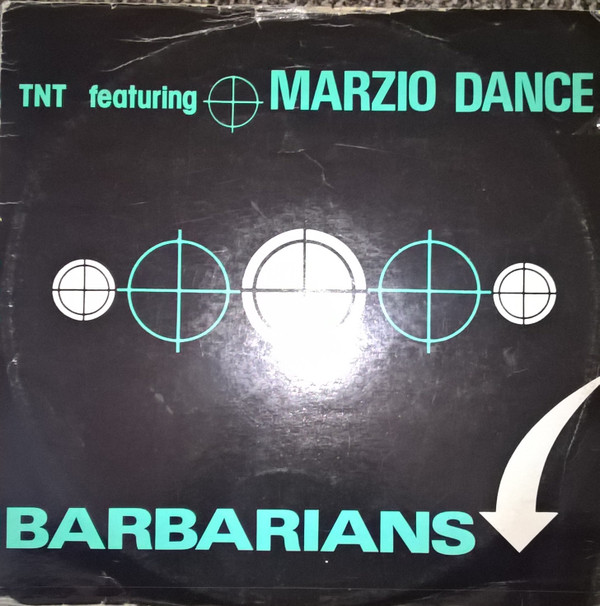 T.N.T. Featuring Marzio Dance - Barbarians | Èviva Records (EVRMX 011) - main T.N.T. Featuring Marzio Dance - Barbarians | Èviva Records (EVRMX 011) - main