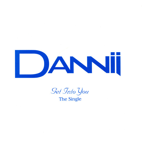 Dannii - Get Into You (The Single) | Mushroom (T11751) - main
