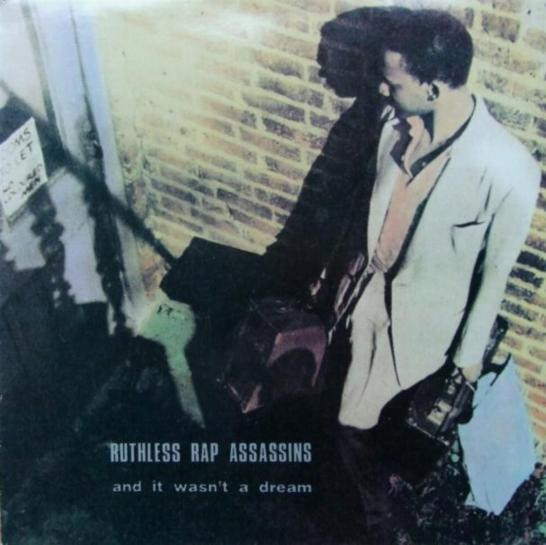 Ruthless Rap Assassins - And It Wasn't A Dream | Syncopate (12SY 38)