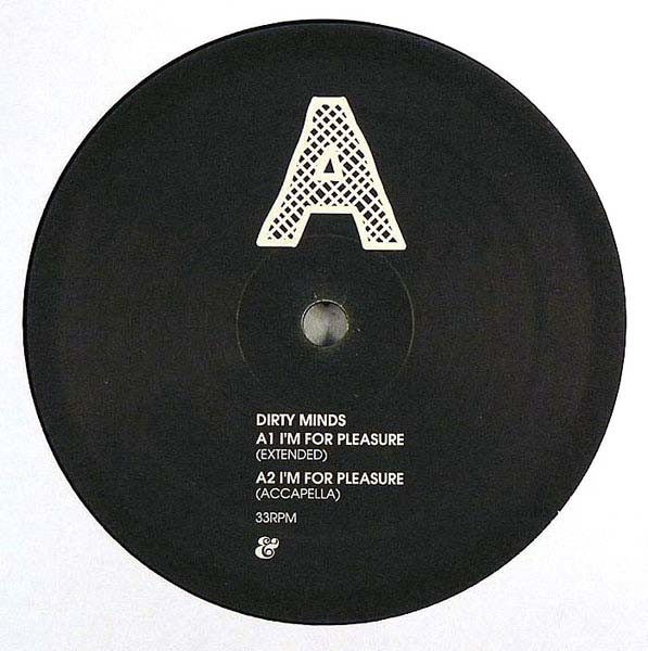 Dirty Minds - I'm For Pleasure | Eskimo Recordings (541416 501225)