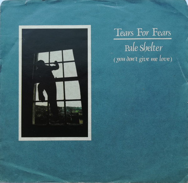Tears For Fears - Pale Shelter (You Don't Give Me Love) | Vertigo (SOV 2328) - main