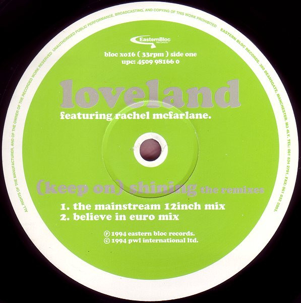 Loveland  &  Rachel McFarlane - (Keep On) Shining / Hope (Never Give Up) (Remixes) | Eastern Bloc Records (BLOC X016) - 3