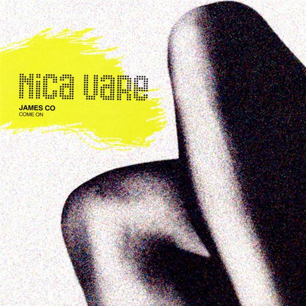 James.Co - Come On | Nica Vare (NV 01) - main