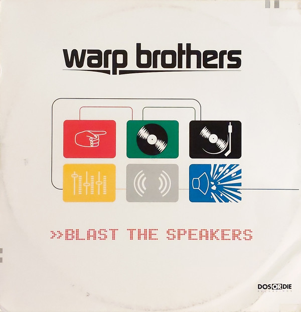 Warp Brothers - Blast The Speakers | Dos Or Die Recordings (DOS 181) - main