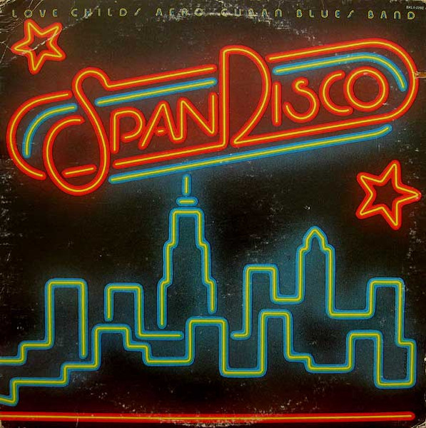 Love Childs Afro Cuban Blues Band - SpanDisco | Midsong International (BKL1-2292) - main Love Childs Afro Cuban Blues Band - SpanDisco | Midsong International (BKL1-2292) - main