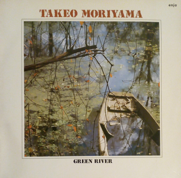 Takeo Moriyama - Green River | Enja Records (4080)