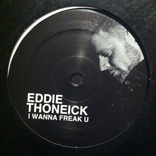 Eddie Thoneick - I Wanna Freak U | Kontor Records (K665) - main Eddie Thoneick - I Wanna Freak U | Kontor Records (K665) - main