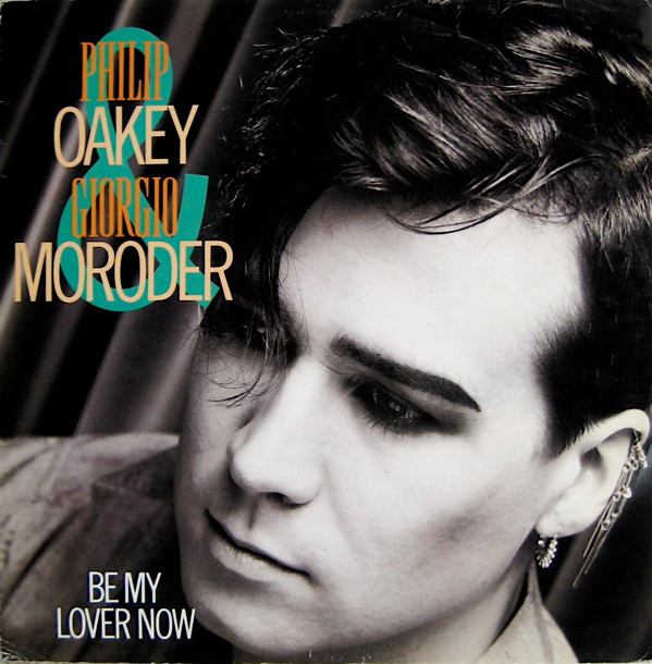 Philip Oakey  &  Giorgio Moroder - Be My Lover Now | Virgin (VS800-12) - main
