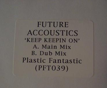 Future Acoustics - Keep Keepin On | Plastic Fantastic (PFT039) - main Future Acoustics - Keep Keepin On | Plastic Fantastic (PFT039) - main