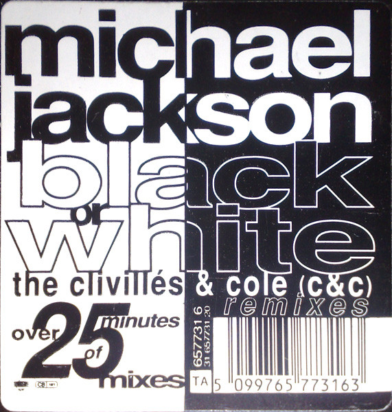 Michael Jackson - Black Or White (The Clivillés & Cole (C&C) Remixes) | Epic (657731 6) - 2