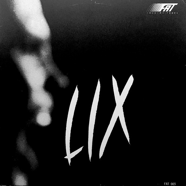 Lix - Lix | Fat Records & Tapes (FAT 003) - main