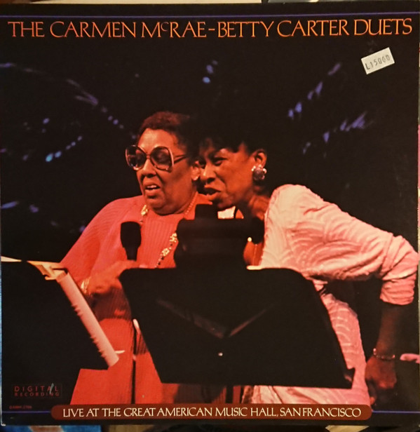 Carmen McRae , Betty Carter - The Carmen McRae-Betty Carter Duets (Live At The Great American Music Hall, San Francisco) | The Great American Music Hall Records (GAMH-2706)