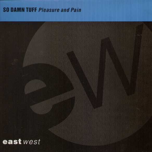 So Damn Tuff - Pleasure And Pain | EastWest (YZ 682 T) - main