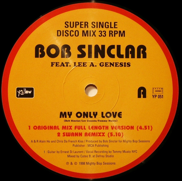 Bob Sinclar Feat. Lee A. Genesis - My Only Love | Yellow Productions (YP 051) - 3 Bob Sinclar Feat. Lee A. Genesis - My Only Love | Yellow Productions (YP 051) - 3