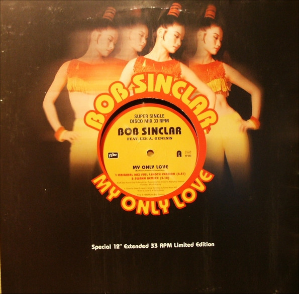 Bob Sinclar Feat. Lee A. Genesis - My Only Love | Yellow Productions (YP 051) - main Bob Sinclar Feat. Lee A. Genesis - My Only Love | Yellow Productions (YP 051) - main