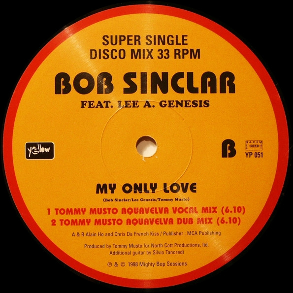 Bob Sinclar Feat. Lee A. Genesis - My Only Love | Yellow Productions (YP 051) - 4 Bob Sinclar Feat. Lee A. Genesis - My Only Love | Yellow Productions (YP 051) - 4