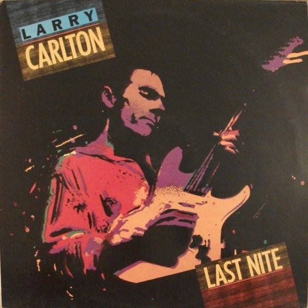 Larry Carlton - Last Nite | MCA Records (MCF 3353)