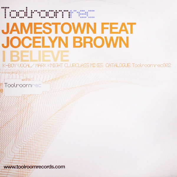 Jamestown Feat Jocelyn Brown - I Believe | Toolroom Records (Toolroomrec002) - main Jamestown Feat Jocelyn Brown - I Believe | Toolroom Records (Toolroomrec002) - main