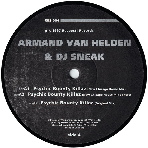 Armand Van Helden & DJ Sneak - Psychic Bounty Killaz (Remixes) | Respect! Records (RES-004) - main Armand Van Helden & DJ Sneak - Psychic Bounty Killaz (Remixes) | Respect! Records (RES-004) - main