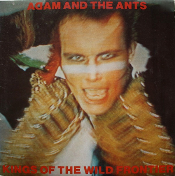 Adam And The Ants - Kings Of The Wild Frontier | CBS (CBS 84549)