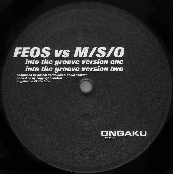 F.E.O.S. vs. M/S/O - Into The Groove | Ongaku Musik (ONGAKU 13) - main