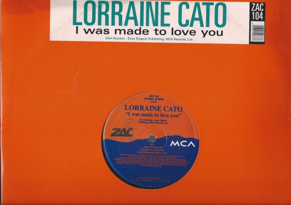 Lorraine Cato - I Was Made To Love You | ZAC Records (ZAC 104) - main Lorraine Cato - I Was Made To Love You | ZAC Records (ZAC 104) - main