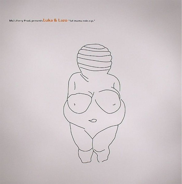 Luka & Lazo - Fat Mama Roks E.P. | Mo's Ferry Prod. (mfp011)