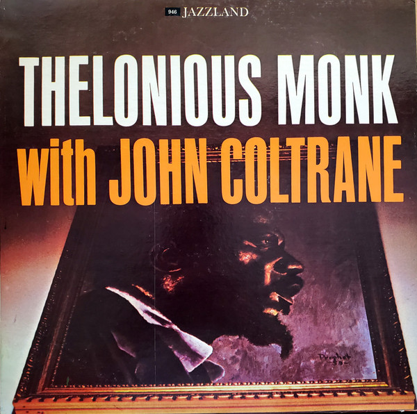 Thelonious Monk With John Coltrane - Thelonious Monk With John Coltrane | Original Jazz Classics (OJC-039)