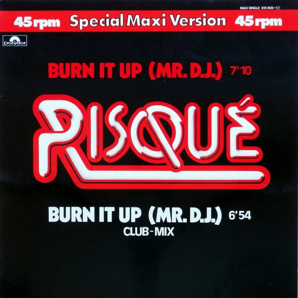 Risqué - Burn It Up (Mr. D.J.) | Polydor (815 908-1)