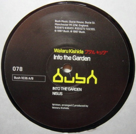 Wataru Kishida - Into The Garden | Bush (Bush 1036 A/B)