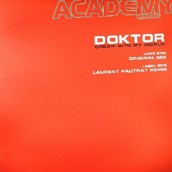 Doktor - Dream Into My World | Academy Records (Academy 012) - main Doktor - Dream Into My World | Academy Records (Academy 012) - main