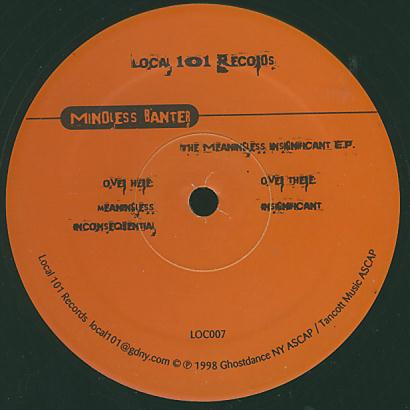 Mindless Banter - The Meaningless Insignificant EP | Local 101 Records (LOC 007)