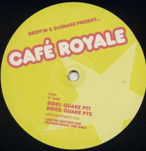 Geoff M & DJ Snake Present Café Royale - The Quake | Clubsole Records (CS03) - main