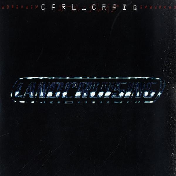Carl Craig - Landcruising | Blanco Y Negro (4509-99865-1) - main