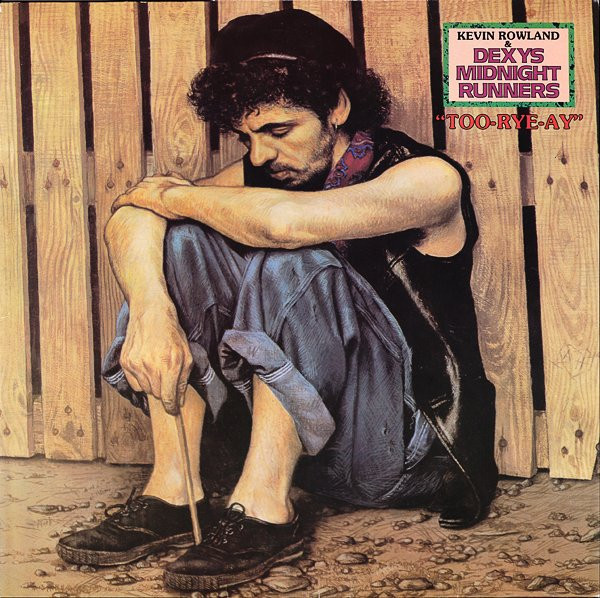 Kevin Rowland & Dexys Midnight Runners - Too-Rye-Ay | Mercury (6359 097)